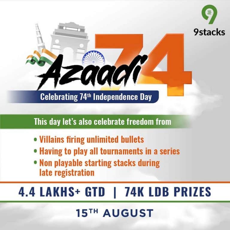 9Stacks – India’s leading Poker Platform will host “AZAADI74 Series” Tournament this Independence Day