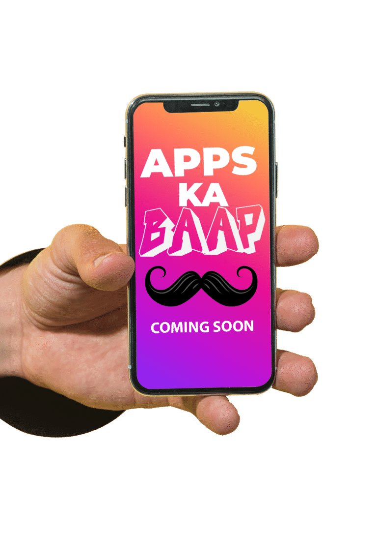 APPS KA BAAP is launching on 18th March