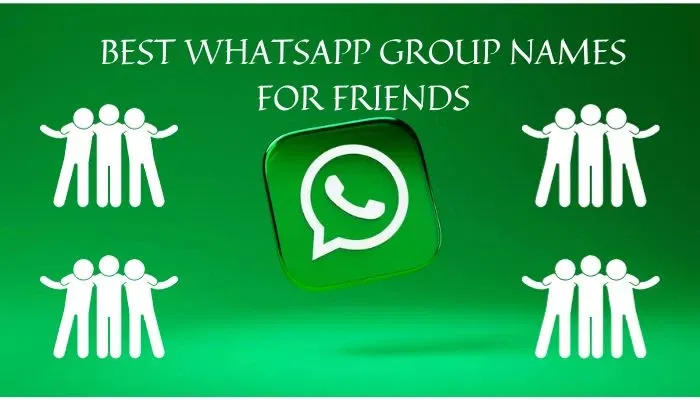 BEST WHATSAPP GROUP NAMES FOR FRIENDS 50 Best WhatsApp Group Names for Friends That Are Fun and Creative (2025 Edition!)