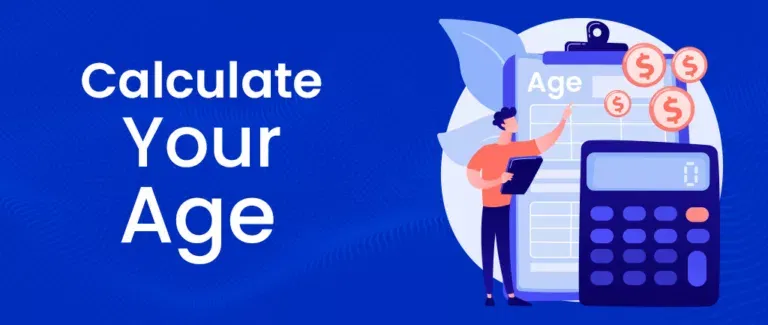 Calculator for Age: Get Complete Updates on Your Age as on Calculator