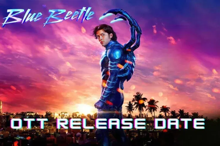 oTT RELEASE DATE jpg Blue Beetle OTT : Know When You Can Stream the Epic Adventure in 2024 And All We Know About It.