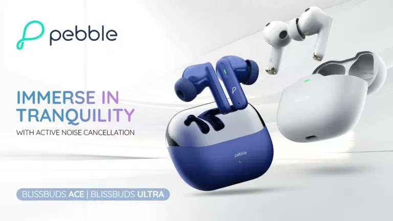 Pebble unveils true Noise Cancellation & NextGen Connectivity with latest BlissBuds earbuds range