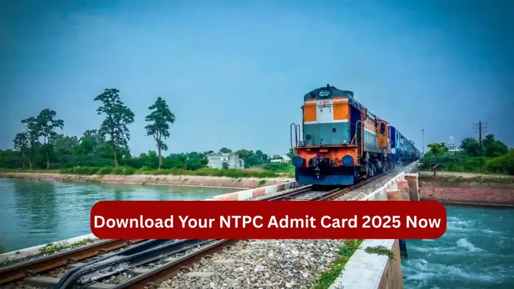 Download your rrb ntpc admit card 2025 now – check rrb ntpc exam city official website update 1