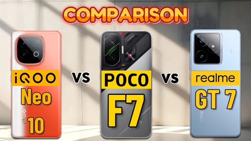 Poco f7 vs iqoo neo 10 vs realme gt 7t 2